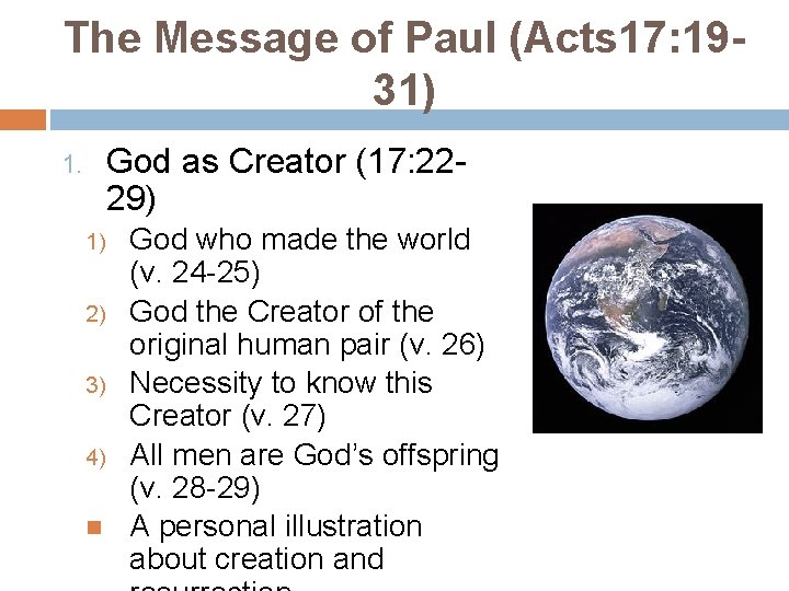 The Message of Paul (Acts 17: 1931) God as Creator (17: 2229) 1. 1)