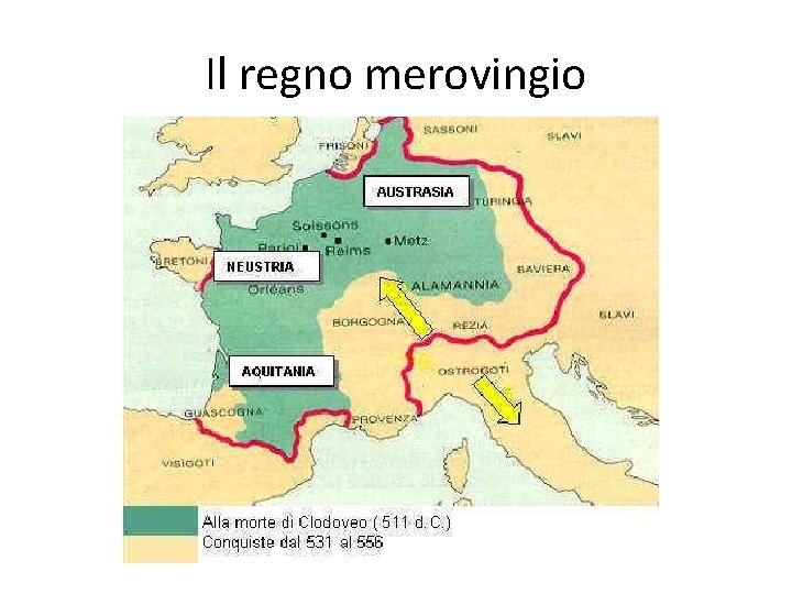 Il regno merovingio Il regno merovingio