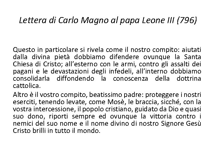 Lettera di Carlo Magno al papa Leone III (796) Questo in particolare si rivela Lettera di Carlo Magno al papa Leone III (796) Questo in particolare si rivela
