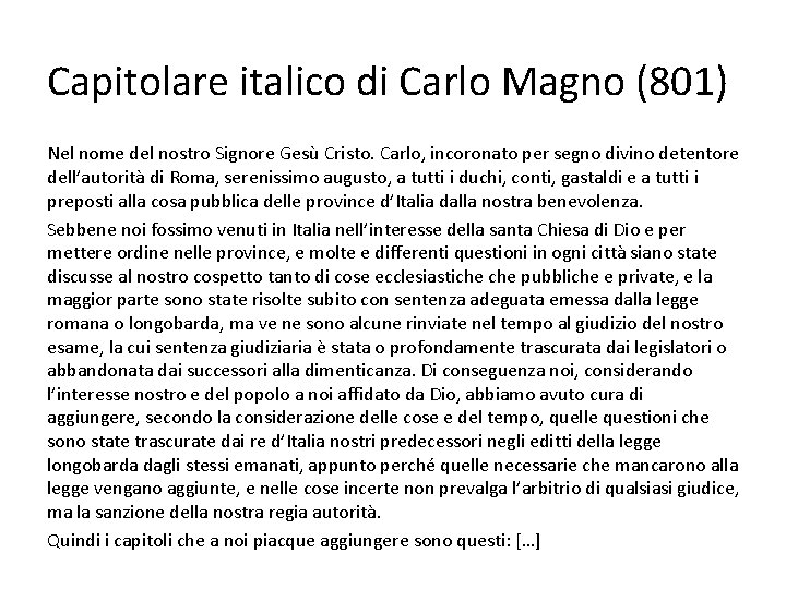 Capitolare italico di Carlo Magno (801) Nel nome del nostro Signore Gesù Cristo. Carlo, Capitolare italico di Carlo Magno (801) Nel nome del nostro Signore Gesù Cristo. Carlo,