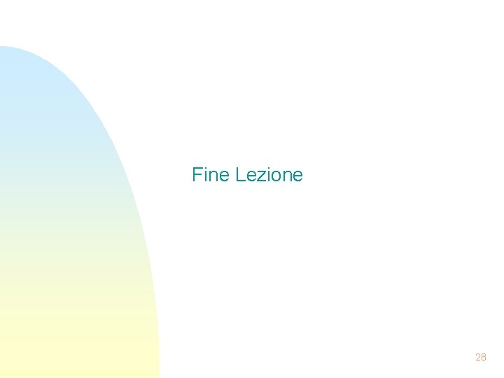 Fine Lezione 28 