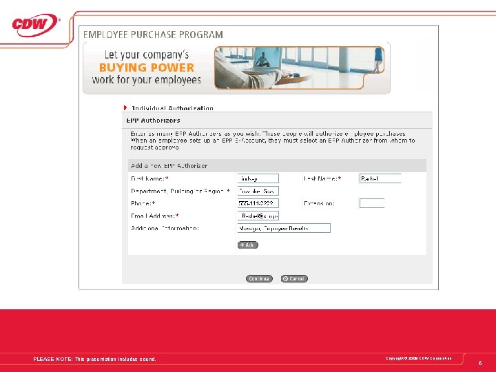 PLEASE NOTE: This presentation includes sound. Copyright © 2009 CDW Corporation CDW — Proprietary PLEASE NOTE: This presentation includes sound. Copyright © 2009 CDW Corporation CDW — Proprietary