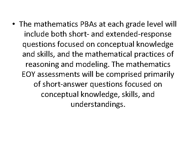  • The mathematics PBAs at each grade level will include both short- and