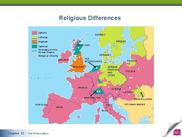 Religious Differences Catholic NORWAY Lutheran SWEDEN Anglican SCOTLAND Calvinist Boundary of Holy Roman Empire