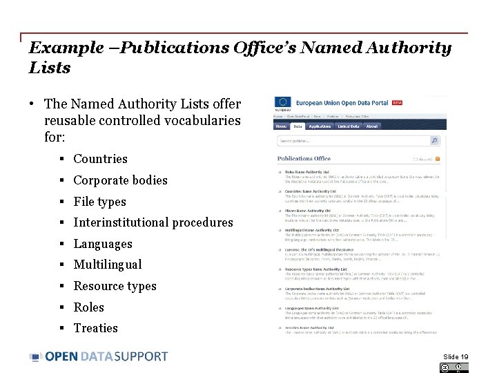 Example –Publications Office’s Named Authority Lists • The Named Authority Lists offer reusable controlled