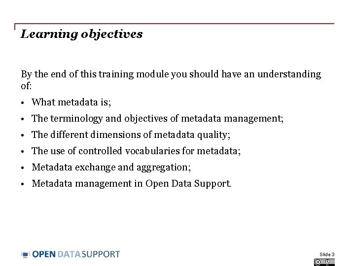 Learning objectives By the end of this training module you should have an understanding