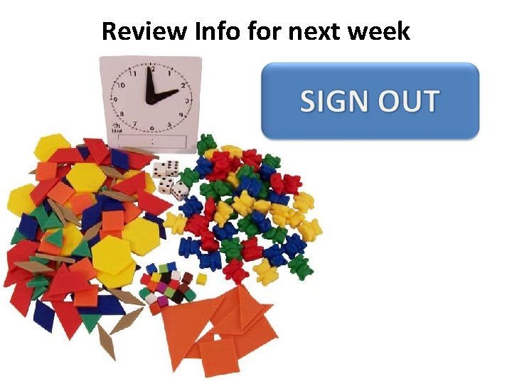 Review Info for next week Review Info for next week
