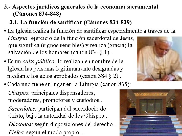 3. - Aspectos jurídicos generales de la economía sacramental (Cánones 834 -848) 3. 1.