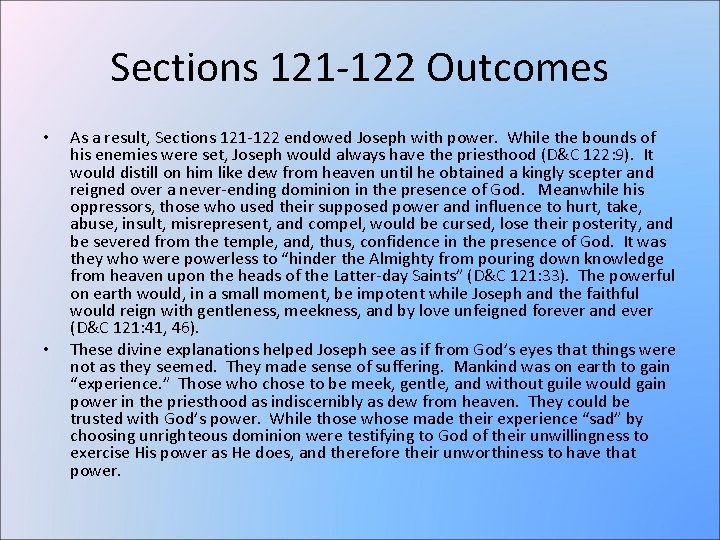 Sections 121 -122 Outcomes • • As a result, Sections 121 -122 endowed Joseph