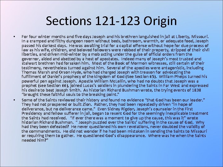 Sections 121 -123 Origin • • For four winter months and five days Joseph