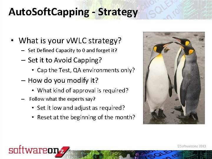 Auto. Soft. Capping - Strategy • What is your v. WLC strategy? – Set