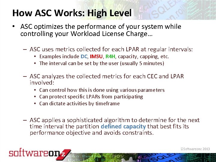 How ASC Works: High Level • ASC optimizes the performance of your system while
