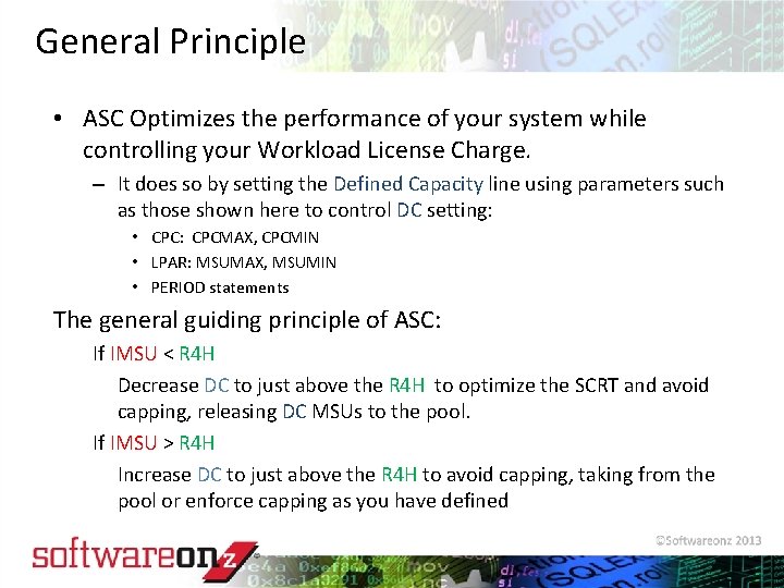 General Principle • ASC Optimizes the performance of your system while controlling your Workload