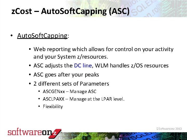 z. Cost – Auto. Soft. Capping (ASC) • Auto. Soft. Capping: • Web reporting