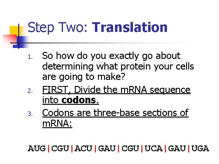 Step Two: Translation 1. 2. 3. So how do you exactly go about determining