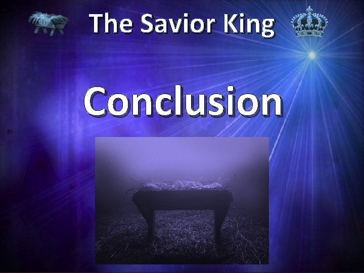 The Savior King Conclusion 