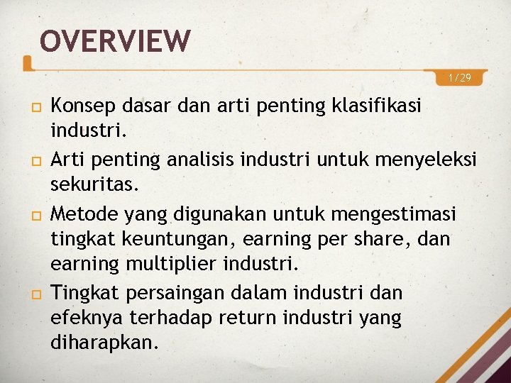 OVERVIEW 1/29 Konsep dasar dan arti penting klasifikasi industri. Arti penting analisis industri untuk OVERVIEW 1/29 Konsep dasar dan arti penting klasifikasi industri. Arti penting analisis industri untuk