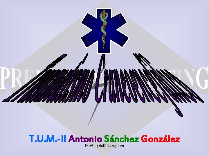 T. U. M. -II Antonio Sánchez González Pre. Hospital. Setting. com 