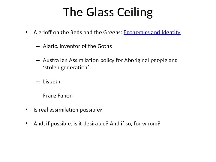 The Glass Ceiling • Alerloff on the Reds and the Greens: Economics and Identity