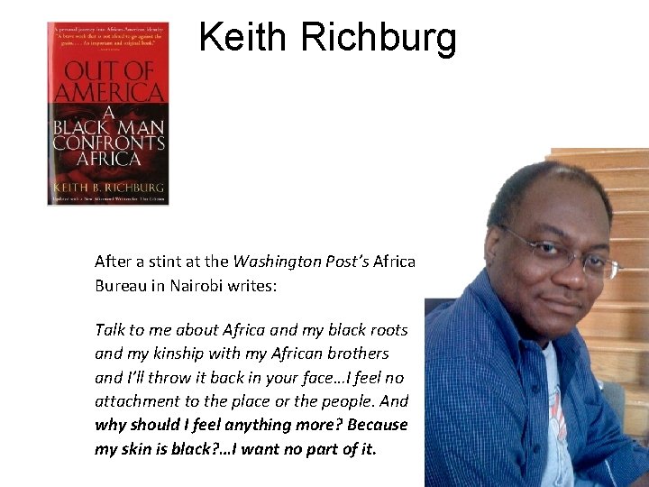 Keith Richburg After a stint at the Washington Post’s Africa Bureau in Nairobi writes: