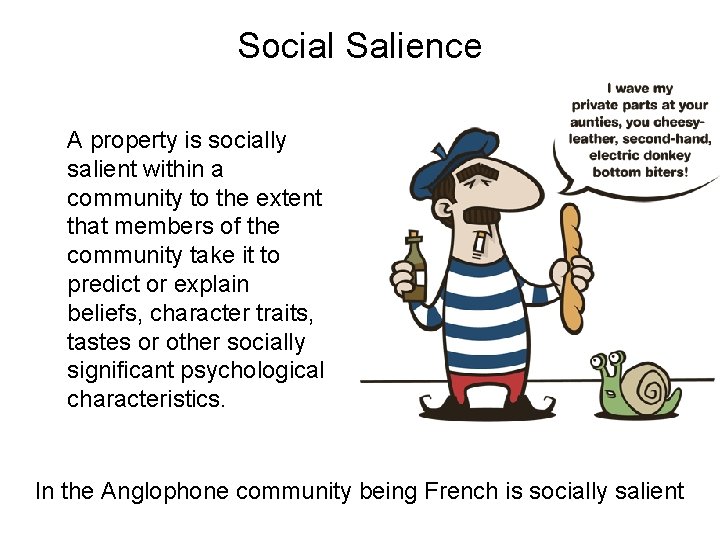 Social Salience A property is socially salient within a community to the extent that