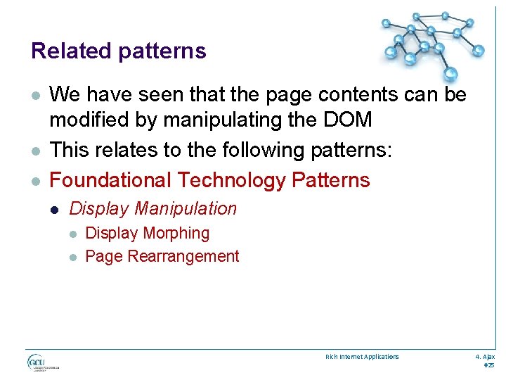Related patterns l l l We have seen that the page contents can be