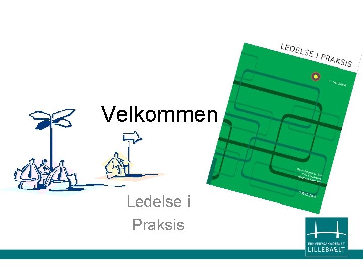 Velkommen Ledelse i Praksis 