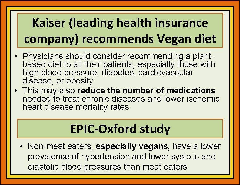 Kaiser (leading health insurance company) recommends Vegan diet • Physicians should consider recommending a