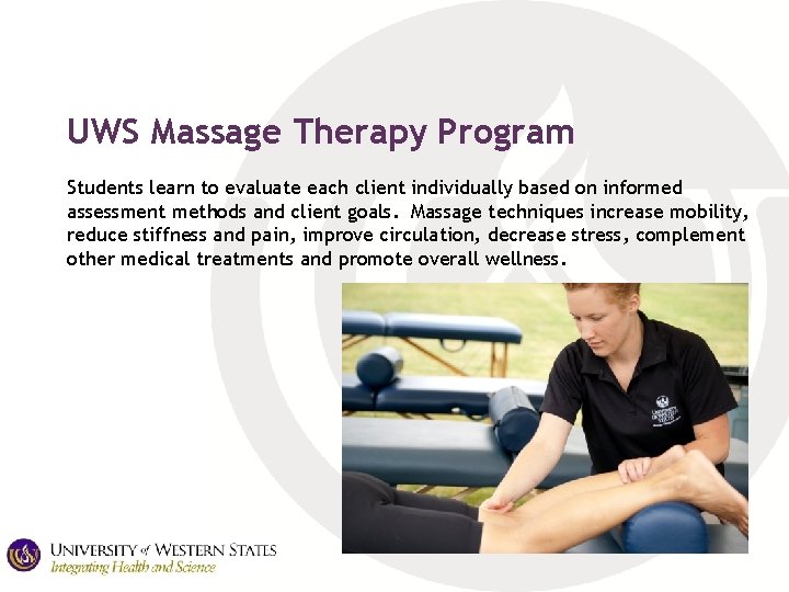 UWS Massage Therapy Program Students learn to evaluate each client individually based on informed