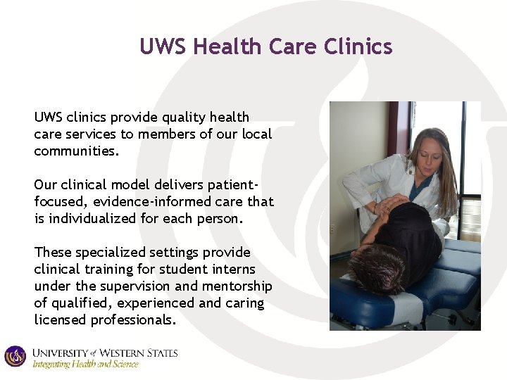 UWS Health Care Clinics UWS clinics provide quality health care services to members of