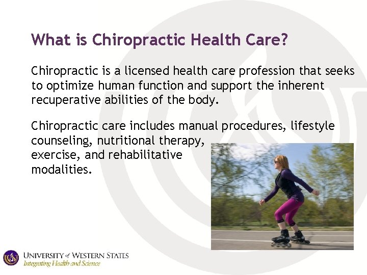 What is Chiropractic Health Care? Chiropractic is a licensed health care profession that seeks