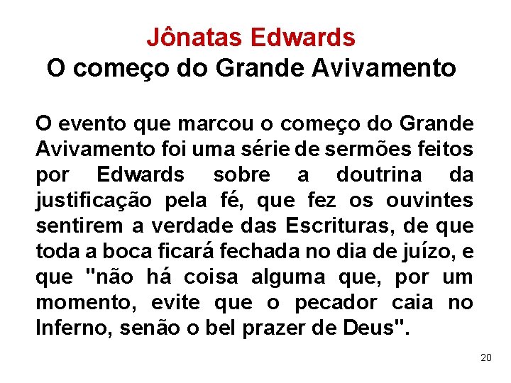 Jônatas Edwards O começo do Grande Avivamento O evento que marcou o começo do