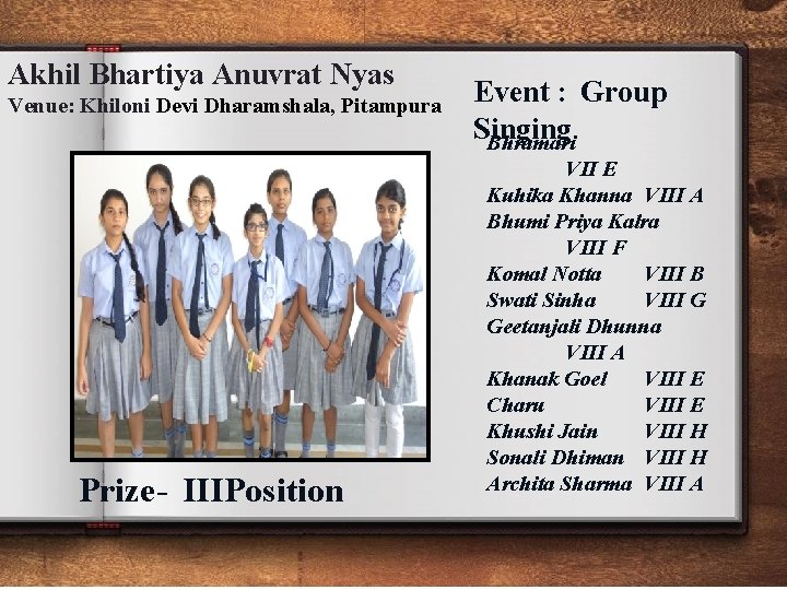 Akhil Bhartiya Anuvrat Nyas Venue: Khiloni Devi Dharamshala, Pitampura Prize- IIIPosition Event : Group Akhil Bhartiya Anuvrat Nyas Venue: Khiloni Devi Dharamshala, Pitampura Prize- IIIPosition Event : Group