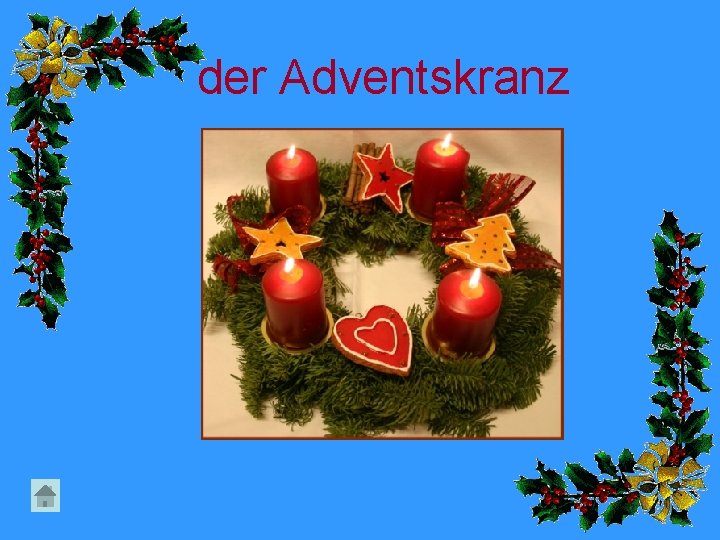 der Adventskranz 