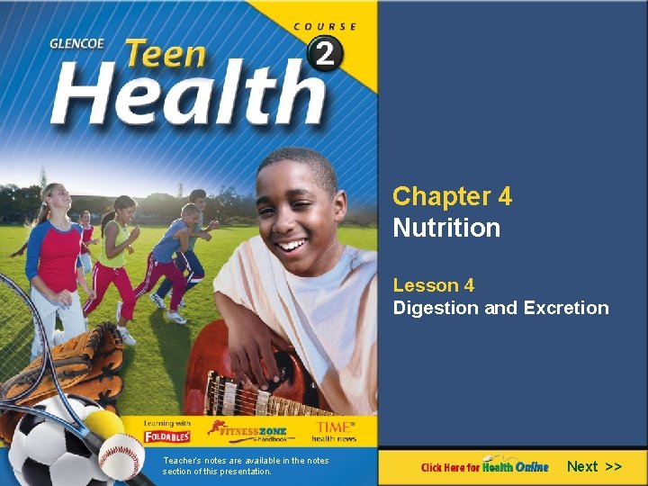 Chapter 4 Nutrition Lesson 4 Digestion and Excretion Teacher’s notes are available in the