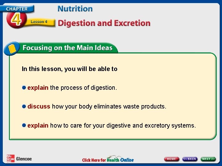 In this lesson, you will be able to explain the process of digestion. discuss
