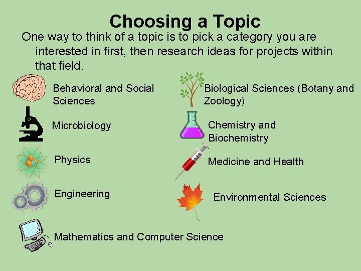 Choosing a Topic One way to think of a topic is to pick a Choosing a Topic One way to think of a topic is to pick a