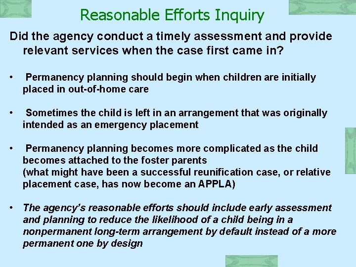 Reasonable Efforts Inquiry Did the agency conduct a timely assessment and provide relevant services