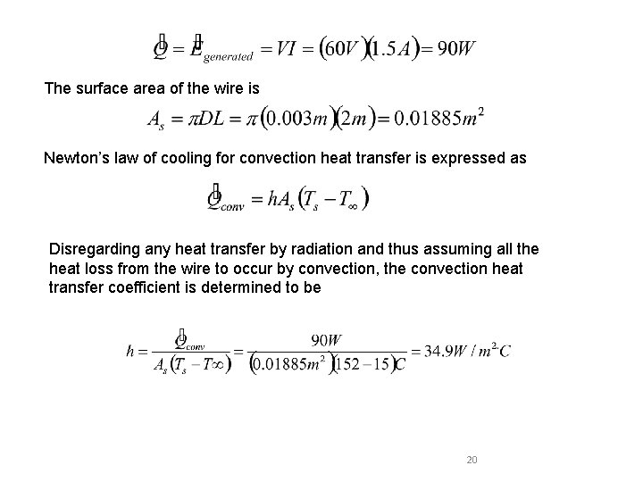 The surface area of the wire is Newton’s law of cooling for convection heat