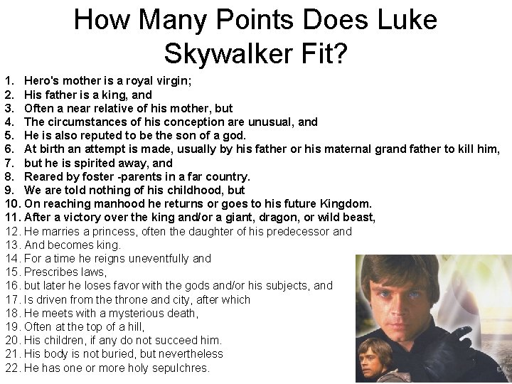 How Many Points Does Luke Skywalker Fit? 1. Hero's mother is a royal virgin;