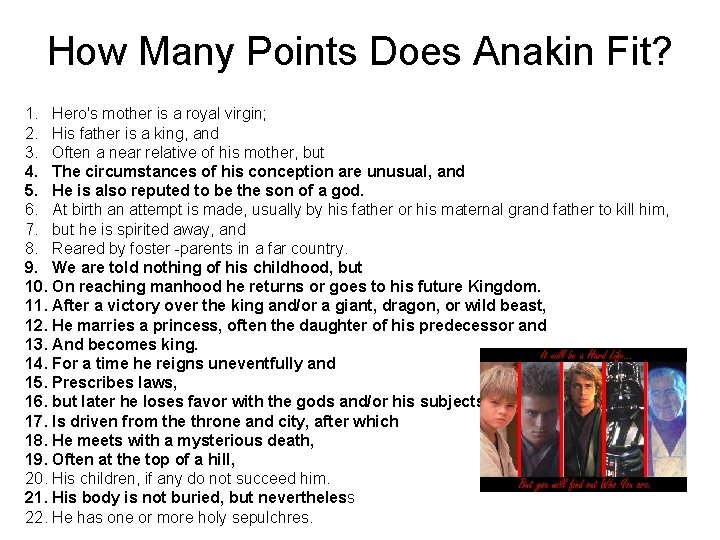 How Many Points Does Anakin Fit? 1. Hero's mother is a royal virgin; 2.