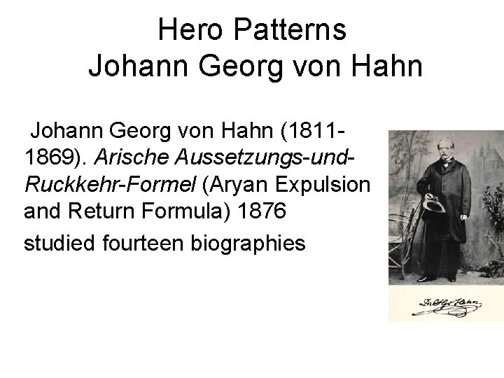 Hero Patterns Johann Georg von Hahn (18111869). Arische Aussetzungs-und. Ruckkehr-Formel (Aryan Expulsion and Return