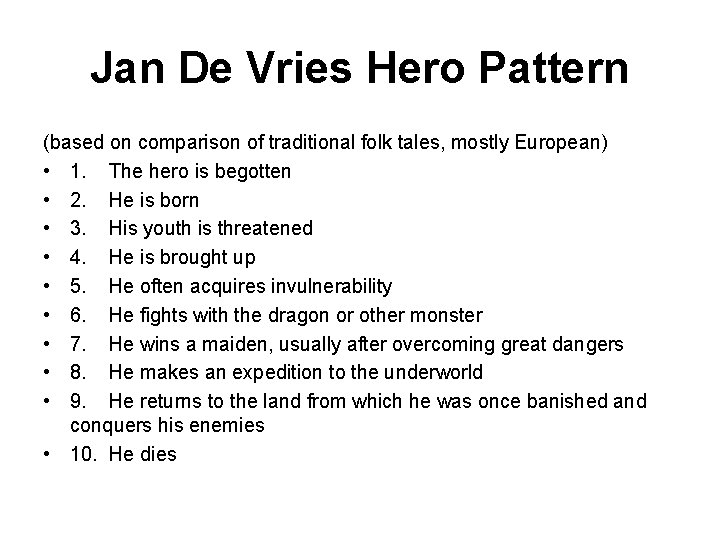Jan De Vries Hero Pattern (based on comparison of traditional folk tales, mostly European)
