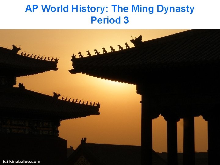 AP World History: The Ming Dynasty Period 3 