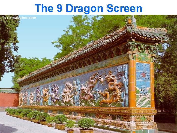 The 9 Dragon Screen 