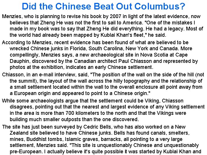 Did the Chinese Beat Out Columbus? Menzies, who is planning to revise his book