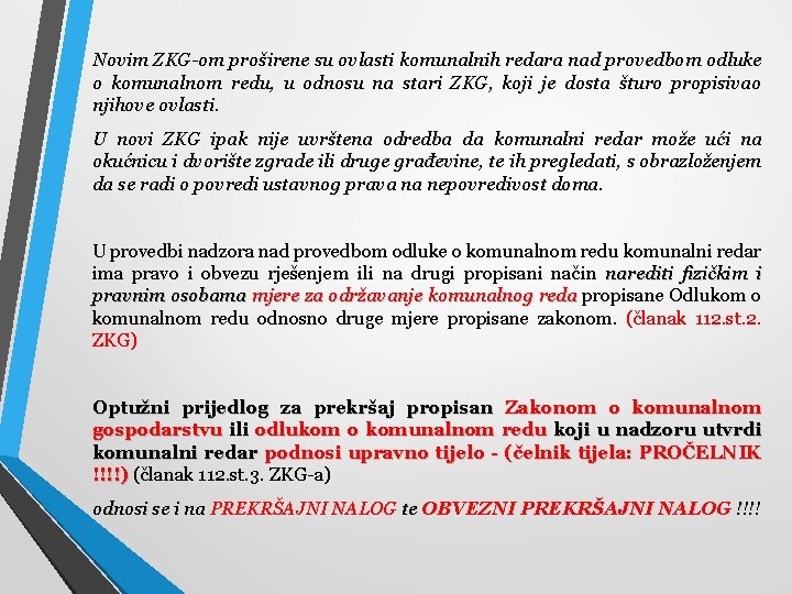 Novim ZKG-om proširene su ovlasti komunalnih redara nad provedbom odluke o komunalnom redu, u