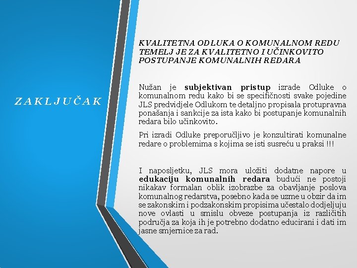 KVALITETNA ODLUKA O KOMUNALNOM REDU TEMELJ JE ZA KVALITETNO I UČINKOVITO POSTUPANJE KOMUNALNIH REDARA