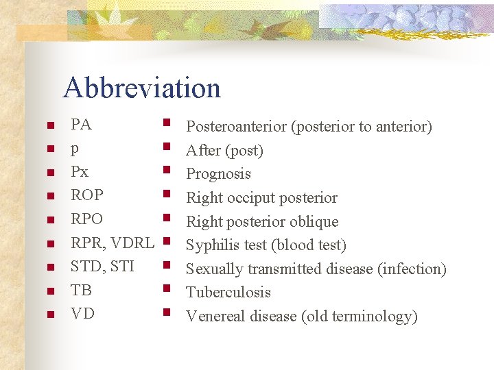 Abbreviation n n n n PA p Px ROP RPO RPR, VDRL STD, STI