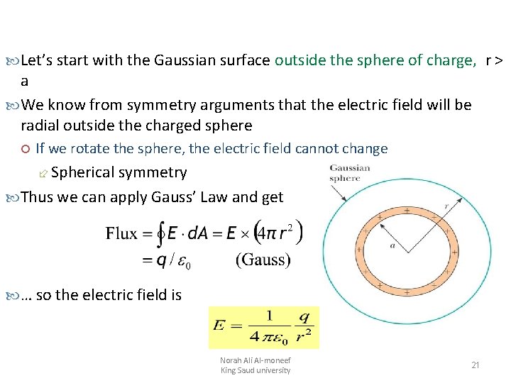 Let’s start with the Gaussian surface outside the sphere of charge, r > Let’s start with the Gaussian surface outside the sphere of charge, r >